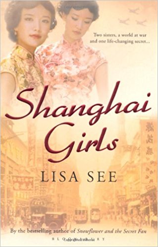 Book Review: Shanghai Girls by Lisa See